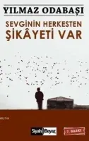 Sevginin Herkesten Şikayeti Var