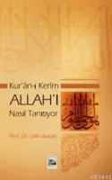 Kur´ân-ı Kerîm Allah´ı Nasıl Tanıtıyor