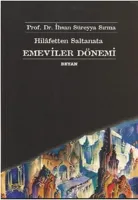 Hilafetten Saltanata Emeviler Dönemi