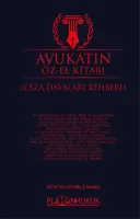 Avukatın Öz -El Kitabı (Ceza Davaları Rehberi )
