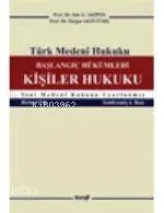 Türk Medeni - Başlangıç Hükümleri Kişiler Hukuku