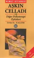 Aşkın Celladı ve Diğer Psikoterapi Öyküleri