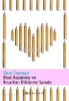 Dost Kazanma ve İnsanları Etkileme Sanatı