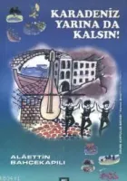 Karadeniz Yarına Da Kalsın!
