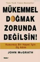 Mükemmel Doğmak Zorunda Değilsiniz!