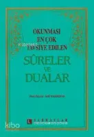 Okunması En Çok Tavsiye Edilen Sure ve Dualar