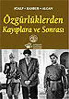 Özgürlüklerden Kayıplara ve Sonrası