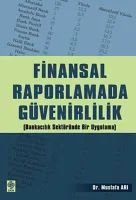 Finansal Raporlamada Güvenirlilik (bankacılık Sektöründe Bir Uygulama
