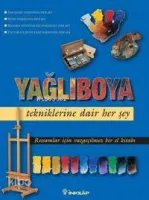 Yağlı Boya Tekniklerine Dair Her Şey