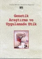 Genetik Araştırma ve Uygulamada Etik