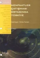 Menfaatler Çatışması Ortasında Türkiye