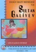 Doğu Batı Meselesi ve Sultan Galiyev