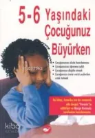 5-6 Yaşındaki Çocuğunuz Büyürken
