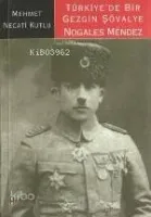 Türkiye De Bir Gezgin Şövalye / Nogales Mendez