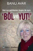 Batı'nın Politikaları Bugün de Aynı: 'Böl ve Yut'