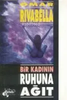 Bir Kadının Ruhuna Ağıt