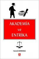 Akademia ve Entrika / Hamdi Korkmaz