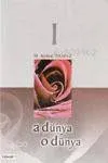 A Dünya O Dünya - I