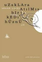 Uzaklara Atılmış Bir Kedi Hüznü