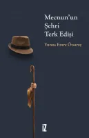 Mecnun'un Şehri Terk Edişi