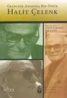 Geleceğe Adanmış Bir Ömür
