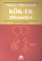 Türkiye Türkçesinde Kök-ek Bileşimleri