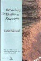 Breathing The Rhythm of Success