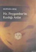 Hz. Peygamber'in Kızdığı Anlar