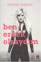 Ben Erkek Olsaydım