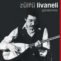 Zülfü Livaneli - Günlerimiz LP