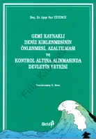 Gemi Kaynaklı Deniz Kirlenmesinin Önlenmesi, Azaltılması ve Kontrol Altına Alınmasında Devletin Yetk