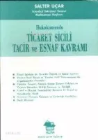 Hukukumuzda Ticaret Sicili Tacir ve Esnaf Kavramı