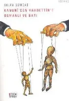 Kanunî´den Vahdettin´e Osmanlı ve Batı