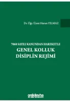 7068 Sayılı Kanundan Hareketle Genel Kolluk Disiplin Rejimi