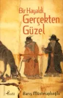 Bir Hayaldi Gerçekten Güzel