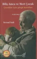 Biliş Amca ve Mert Çocuk