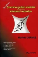 Çarmıha Gerilen Molekül ve Modern Bilimin Kolesterol Masalları