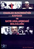 Charles Bukowski'nin Kavgası ve Satır Aralarındaki Solculuğu