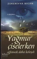 Yağmur Çiselerken Ağlamak Daha Kolaydı