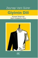 Giyimin Dili Siyasal İletişimde Giyim Kodlarının Rolü
