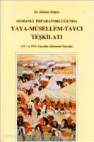 Osmanlı İmparatorluğu'nda Yaya - Müsellem - Taycı Teşkilatı