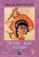 Tutum Algı İletişim