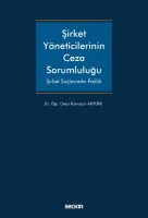 Şirket Yöneticilerinin Ceza Sorumluluğu Şirket Suçlarında Faillik