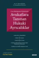 Ceza Muhakemesi HukukundaAvukatlara Tanınan Hukuki Ayrıcalıklar