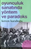 Oyunculuk Sanatında Yöntem ve Paradoks