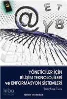 Yöneticiler İçin Bilişim Teknelojileri ve Enformasyon Sistemleri