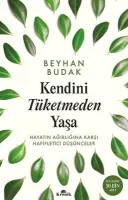 Kendini Tüketmeden Yaşa