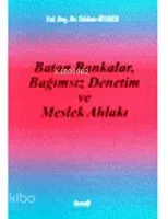 Batan Bankalar Bağımsız Denetim ve Meslek Ahlakı