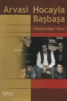 Arvasi Hocayla Başbaşa