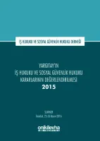 Yargıtay'ın İş Hukuku ve Sosyal Güvenlik Hukuku Kararlarının Değerlendirilmesi Semineri 2015